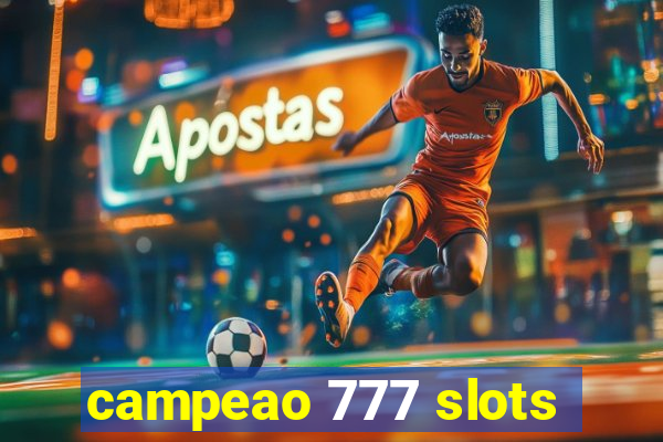 campeao 777 slots